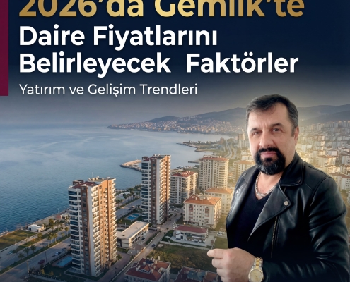 2026 Yılında Gemlik Satılık Daire Fiyatlarını Etkileyecek Faktörler