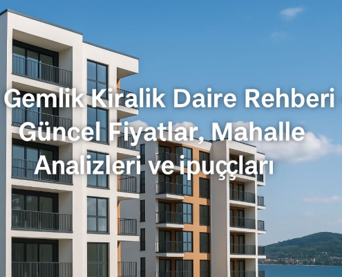 Gemlik Kiralık Daire Rehberi