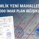 YENİ MAHALLE İMAR DEĞİŞİKLİĞİ