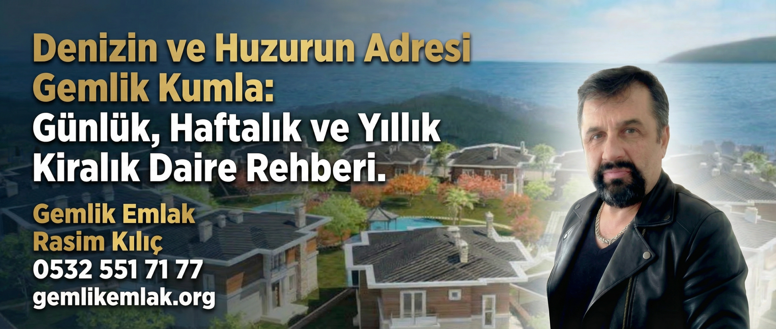 Denizin ve Huzurun Adresi Gemlik Kumla Günlük, Haftalık ve Yıllık Kiralık Daire Rehberi