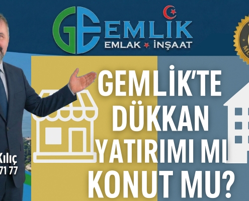 Gemlik'te Dükkan Yatırımı mı Konut mu?